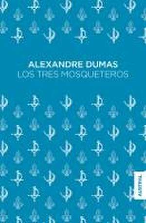 Los Tres Mosqueteros de Alexandre Dumas