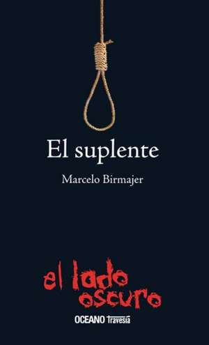 El Suplente de Marcelo Birmajer