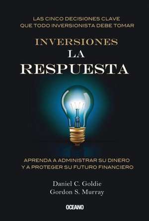 Inversiones: La Respuesta de Daniel C. Goldie