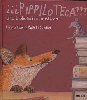 Pippiloteca: Una Biblioteca Maravillosa de Lorenz Pauli