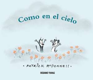 Como En El Cielo de Patrick Mcdonnell