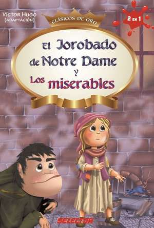 Jorobado de Notre Dame Y Los Miserables de Victor Hugo