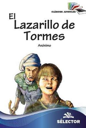 Lazarillo de Tormes de Anonimo Anonimo