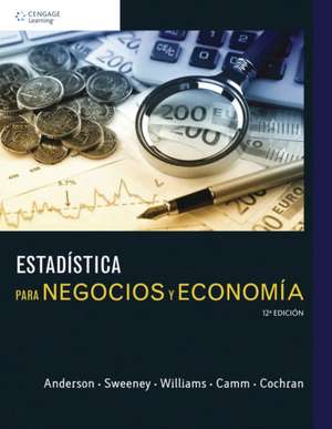 ESTADISTICA PARA NEGOCIOS Y ECONOMIA de ANDERSON SWEENEY WIL