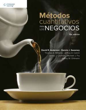 METODOS CUANTITATIVOS PARA NEGOCIOS de ANDERSON SWEENEY WIL