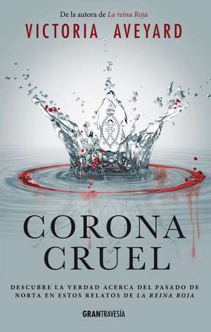 Corona Cruel de Victoria Aveyard