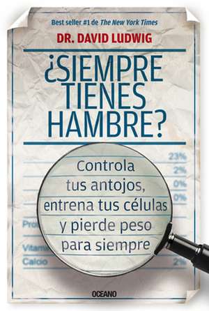 ¿Siempre Tienes Hambre? de David Ludwig