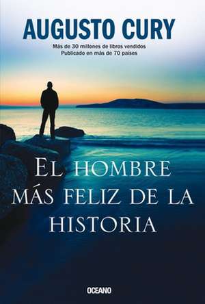 El Hombre Más Feliz de la Historia de Augusto Cury