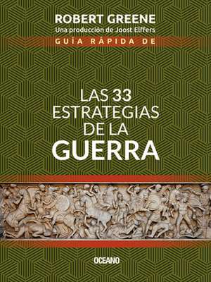 Guía Rápida de Las 33 Estrategias de la Guerra de Robert Greene