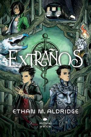 Extraños de Ethan M Aldridge