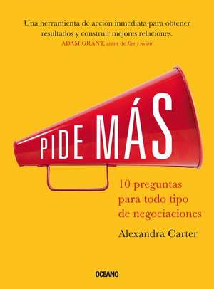 Pide Más. de Alexandra Carter