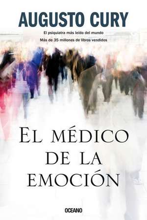 El Médico de la Emoción de Augusto Cury