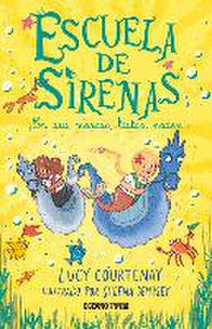 Escuela de Sirenas 3. de Lucy Courtenay