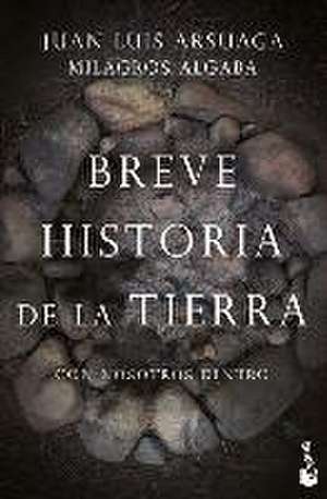 Breve Historia de la Tierra (Con Nosotros Dentro) de Juan Luis Arsuaga