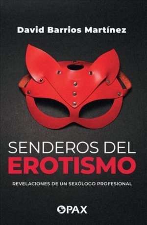 Senderos del erotismo de David Barrios