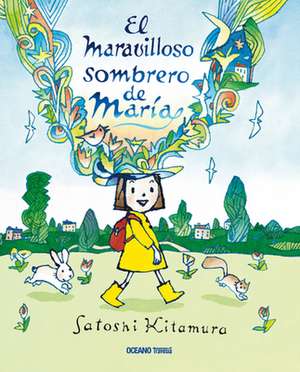 El Maravilloso Sombrero de Maria de Satoshi Kitamura