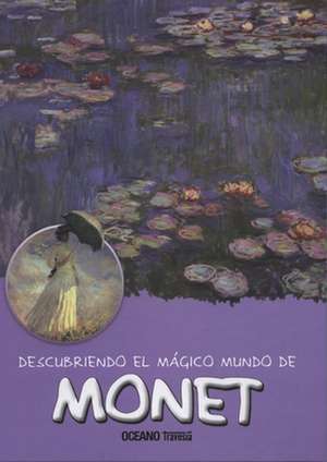 Descubriendo El Mágico Mundo de Monet de Maria Jordà