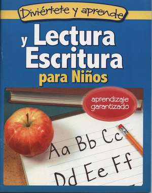 Lectura y Escritura Para Ninos: Reading and Writing for Children Ages 5 and Up de Magdalen Servin