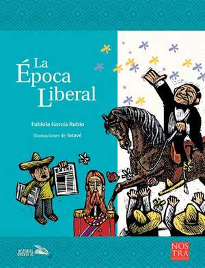 La Época Liberal de Fabiola García