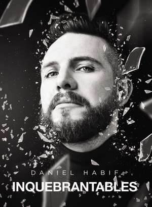 Inquebrantables de Daniel Habif
