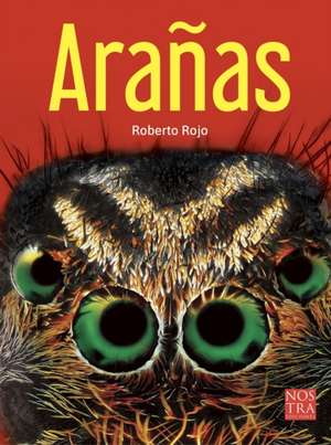 Arañas de Roberto Rojo