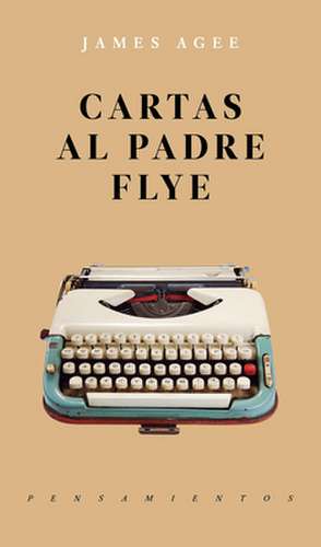 Cartas Al Padre Flye de James Agee