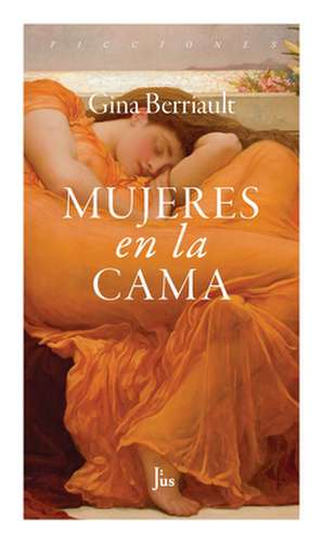 Mujeres En La Cama de Gina Berriault