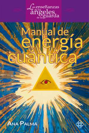 Manual de Energía Cuántica de Ana Palma