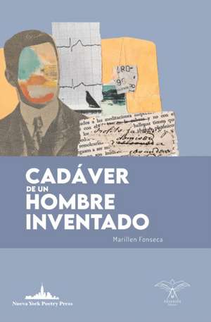 Cadáver de un hombre inventado de Marillen Fonseca