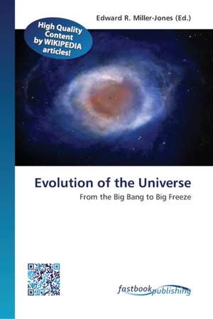 Evolution of the Universe de Edward R Miller-Jones