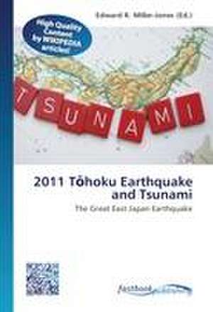 2011 T&#333;hoku Earthquake and Tsunami de Edward R Miller-Jones