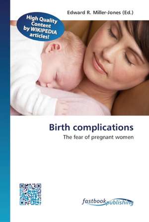 Birth complications de Edward R Miller-Jones