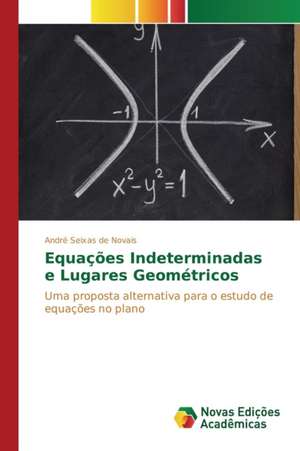 Equações Indeterminadas e Lugares Geométricos de André Seixas de Novais