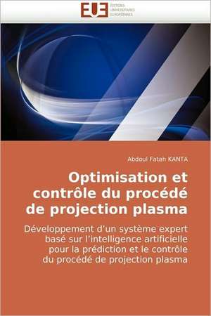 Optimisation et contrôle du procédé de projection plasma de Abdoul Fatah KANTA