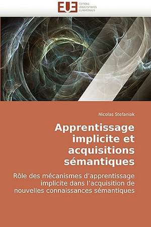 Apprentissage implicite et acquisitions sémantiques de Nicolas Stefaniak