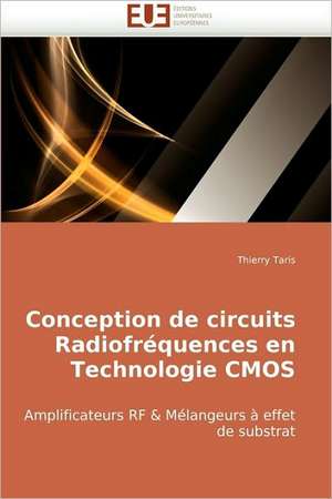 Conception de circuits Radiofréquences en Technologie CMOS de Thierry Taris