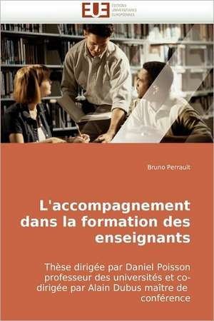 L'accompagnement dans la formation des enseignants de Bruno Perrault