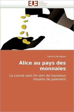 Alice au pays des monnaies de Sandra Deungoue