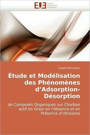 Étude et Modélisation des Phénomènes d¿Adsorption-Désorption de Oualid Hamdaoui