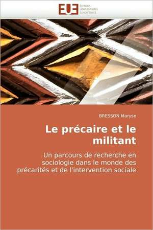 Le précaire et le militant de BRESSON Maryse