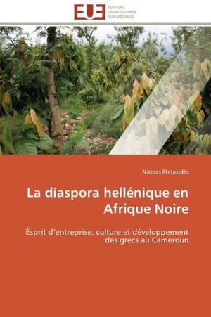 La Diaspora Hellenique En Afrique Noire: Unite D Elevage de Lapins Lapino de Nicolas Métaxidès