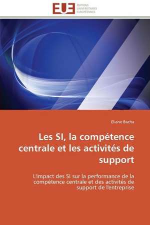 Les Si, La Competence Centrale Et Les Activites de Support: Unite D Elevage de Lapins Lapino de Eliane Bacha