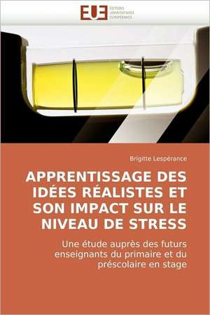 Apprentissage Des Idees Realistes Et Son Impact Sur Le Niveau de Stress de Brigitte Lespérance