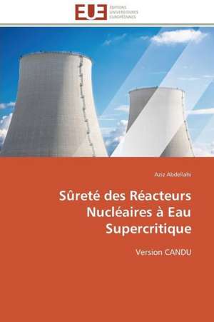 Surete Des Reacteurs Nucleaires a Eau Supercritique: Unite D Elevage de Lapins Lapino de Aziz Abdellahi