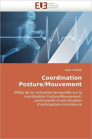 Coordination Posture/Mouvement de Nabil Ilmane