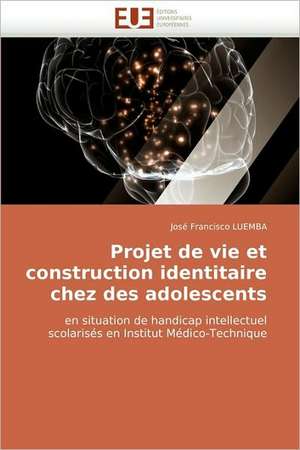 Projet de vie et construction identitaire chez des adolescents de José Francisco Luemba