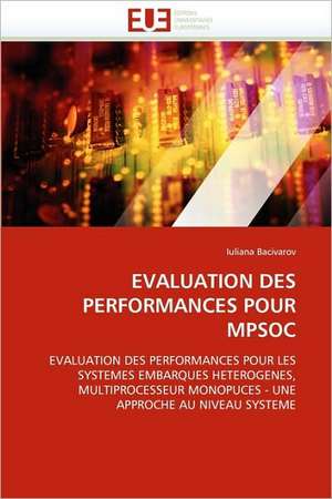 Evaluation Des Performances Pour Mpsoc de Iuliana Bacivarov