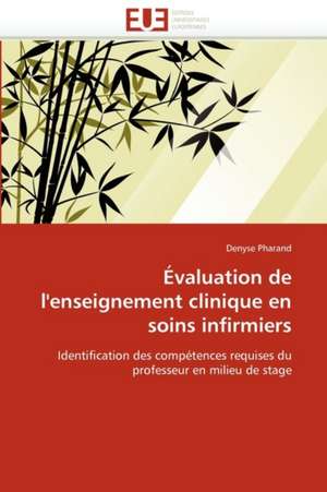 Evaluation de L'Enseignement Clinique En Soins Infirmiers de Denyse Pharand