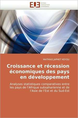 Croissance et récession économiques des pays en développement de MATHIAS JAPHET KEYOU