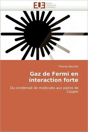 Gaz de Fermi En Interaction Forte: Netqual de Thomas Bourdel